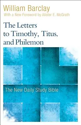 Cartas a Timoteo, Tito y Filemón - The Letters to Timothy, Titus, and Philemon