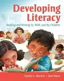 Desarrollo de la alfabetización: Leer y escribir para, con y por los niños - Developing Literacy: Reading and Writing To, With, and by Children