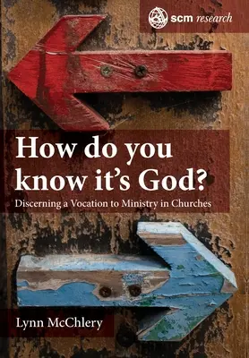 ¿Cómo sabes que es Dios? Teología y práctica del discernimiento de la llamada al ministerio - How do you know it's God?: The Theology and Practice of Discerning a Call to Ministry