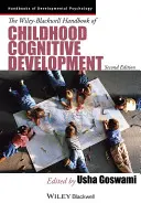 The Wiley-Blackwell Handbook of Childhood Cognitive Development (Manual Wiley-Blackwell del desarrollo cognitivo infantil) - The Wiley-Blackwell Handbook of Childhood Cognitive Development