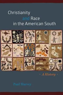 Cristianismo y raza en el Sur de Estados Unidos: Una historia - Christianity and Race in the American South: A History