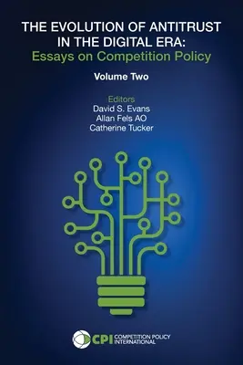 La evolución de la defensa de la competencia en la era digital: Ensayos sobre política de competencia - Volumen II - The Evolution of Antitrust in the Digital Era: Essays on Competition Policy Volume II