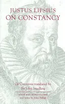 Justus Lipsius Sobre la Constancia - Justus Lipsius: On Constancy