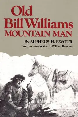 Old Bill Williams, Mountain Man, Volumen 61 - Old Bill Williams, Mountain Man, Volume 61