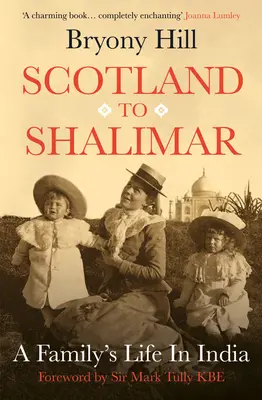 De Escocia a Shalimar: la vida de una familia en la India - Scotland to Shalimar: A Family's Life in India