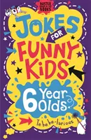 Chistes para niños divertidos: 6 años - Jokes for Funny Kids: 6 Year Olds