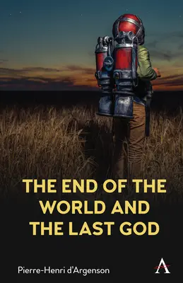 El fin del mundo y el último Dios - The End of the World and the Last God