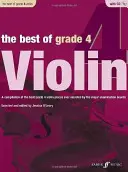 The Best of Grade 4 Violin: A Compilation of the Best Ever Grade 2 Violin Pieces Ever Selected by the Major Examination Boards, Libro y CD - The Best of Grade 4 Violin: A Compilation of the Best Ever Grade 2 Violin Pieces Ever Selected by the Major Examination Boards, Book & CD