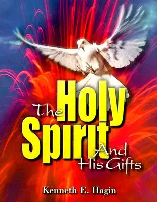 El Espíritu Santo y sus dones - The Holy Spirit and His Gifts