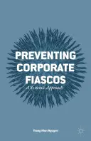 Prevención de los fiascos empresariales: A Systemic Approach - Preventing Corporate Fiascos: A Systemic Approach