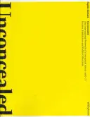 Unconcealed: La Red Internacional de Artistas Conceptuales 1967-77: Distribuidores, exposiciones y colecciones públicas - Unconcealed: The International Network of Conceptual Artists 1967-77: Dealers, Exhibitions and Public Collections