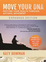 Mueve tu ADN: Restaure su salud a través del movimiento natural, 2ª edición - Move Your DNA: Restore Your Health Through Natural Movement, 2nd Edition