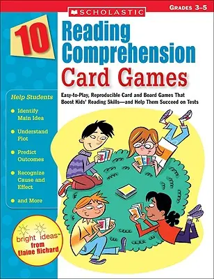 10 juegos de cartas de comprensión lectora: Juegos de cartas y de mesa fáciles de jugar y reproducibles que mejoran las habilidades lectoras de los niños y les ayudan a superar los exámenes. - 10 Reading Comprehension Card Games: Easy-To-Play, Reproducible Card and Board Games That Boost Kids' Reading Skills--And Help Them Succeed on Tests