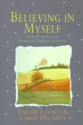 Creer en mí mismo: Meditaciones diarias sobre la autoestima - Believing in Myself: Self Esteem Daily Meditations