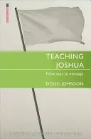 Enseñar Josué: Del texto al mensaje - Teaching Joshua: From Text to Message