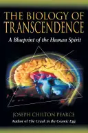 La biología de la trascendencia: Un anteproyecto del espíritu humano - The Biology of Transcendence: A Blueprint of the Human Spirit