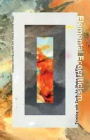 Elemental Ecocriticism: Pensar con la tierra, el aire, el agua y el fuego - Elemental Ecocriticism: Thinking with Earth, Air, Water, and Fire