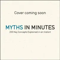 Mitos en minutos: Las grandes fábulas, sagas y leyendas del mundo contadas con dramatismo - Myths in Minutes: The World's Great Fables, Sagas, and Legends Dramatically Retold