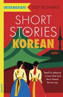 Cuentos en coreano para principiantes - Short Stories in Korean for Intermediate Learners