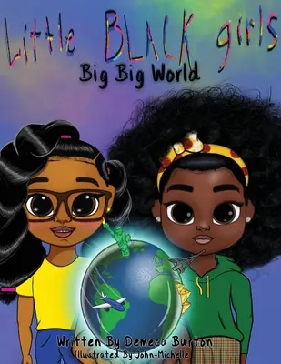 La pequeña Black Girl: un gran mundo - Little Black Girl- Big Big World