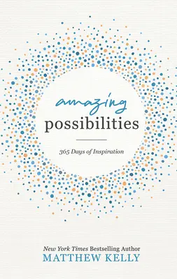 Posibilidades asombrosas: 365 días de inspiración - Amazing Possibilities: 365 Days of Inspiration