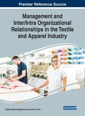 Gestión y relaciones entre organizaciones en la industria textil y de la confección - Management and Inter/Intra Organizational Relationships in the Textile and Apparel Industry