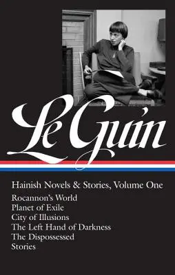 Ursula K. Le Guin: Hainish Novels and Stories Vol. 1 (Loa #296): El mundo de Rocannon / El planeta del exilio / La ciudad de las ilusiones / La mano izquierda de la oscuridad / - Ursula K. Le Guin: Hainish Novels and Stories Vol. 1 (Loa #296): Rocannon's World / Planet of Exile / City of Illusions / The Left Hand of Darkness /