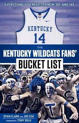 La lista de cosas que hacer antes de morir de los Wildcats de Kentucky - The Kentucky Wildcats Fans' Bucket List