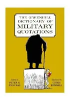 Diccionario Greenhill de citas militares - The Greenhill Dictionary of Military Quotations