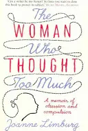 La mujer que pensaba demasiado: Unas memorias de obsesión y compulsión - The Woman Who Thought Too Much: A Memoir of Obsession and Compulsion