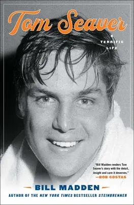 Tom Seaver: Una vida increíble - Tom Seaver: A Terrific Life