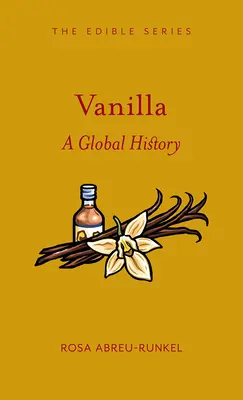 Vainilla: Una Historia Global - Vanilla: A Global History