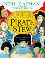 Pirate Stew - El nuevo y sorprendente libro ilustrado de Neil Gaiman y Chris Riddell - Pirate Stew - The show-stopping new picture book from Neil Gaiman and Chris Riddell