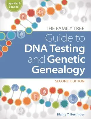 Guía del árbol genealógico para pruebas de ADN y genealogía genética - The Family Tree Guide to DNA Testing and Genetic Genealogy