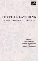 Estratificación textual: Contacto, historicidad, crítica - Textual Layering: Contact, Historicity, Critique