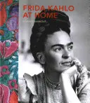 Frida Kahlo en casa - Frida Kahlo at Home