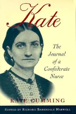 Kate: Diario de una enfermera confederada - Kate: The Journal of a Confederate Nurse