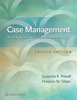 Gestión de casos: Una guía práctica para la educación y la práctica - Case Management: A Practical Guide for Education and Practice