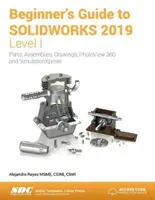 Guía para principiantes de SOLIDWORKS 2019 - Nivel I - Beginner's Guide to SOLIDWORKS 2019 - Level I