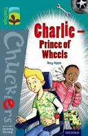 Oxford Reading Tree TreeTops Chucklers: Nivel 16: Charlie - Príncipe de las Ruedas - Oxford Reading Tree TreeTops Chucklers: Level 16: Charlie - Prince of Wheels