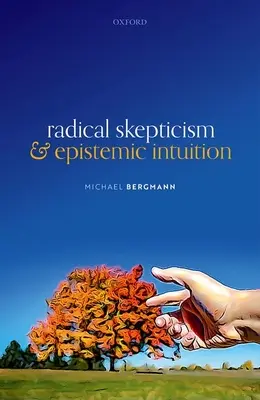 Escepticismo radical e intuición epistémica - Radical Skepticism and Epistemic Intuition