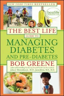 La guía Best Life para controlar la diabetes y la prediabetes - The Best Life Guide to Managing Diabetes and Pre-Diabetes