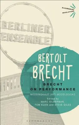 Brecht sobre la interpretación: Messingkauf y Modelbooks - Brecht on Performance: Messingkauf and Modelbooks