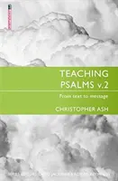 Enseñanza de los Salmos Vol. 2: Del texto al mensaje - Teaching Psalms Vol. 2: From Text to Message