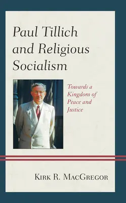 Paul Tillich y el socialismo religioso: Hacia un reino de paz y justicia - Paul Tillich and Religious Socialism: Towards a Kingdom of Peace and Justice