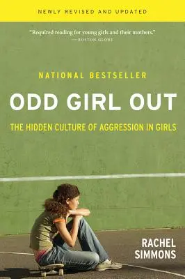 Chica rara: La cultura oculta de la agresividad en las niñas - Odd Girl Out: The Hidden Culture of Aggression in Girls