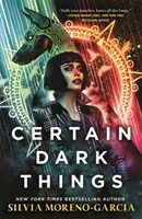 Ciertas cosas oscuras - Certain Dark Things