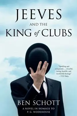 Jeeves y el rey de bastos: Una novela en homenaje a P.G. Wodehouse - Jeeves and the King of Clubs: A Novel in Homage to P.G. Wodehouse