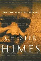 La colección de cuentos de Chester Himes - The Collected Stories of Chester Himes