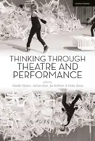 Pensar a través del teatro y la interpretación - Thinking Through Theatre and Performance